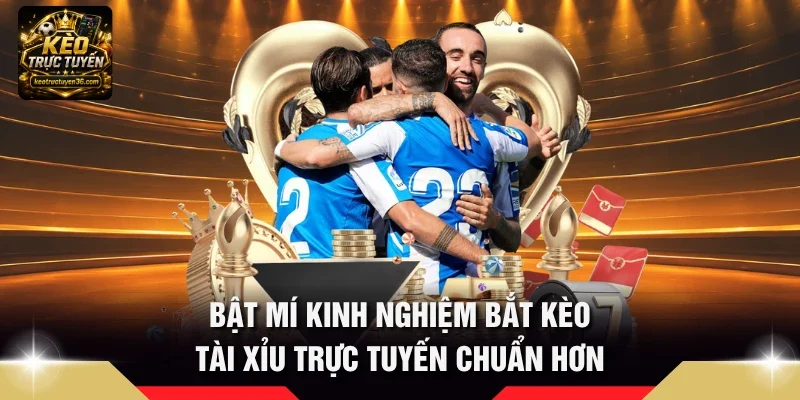 Kèo Tài Xỉu Là Gì – Quy Tắc Đọc Cược Over/Under Cho Người Mới 4 Bật mí kinh nghiệm bắt kèo tài xỉu trực tuyến chuẩn hơn