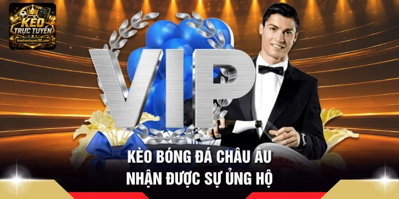 Kèo Trực Tuyến – Tỷ Lệ Kèo Bóng Đá, Soi Kèo & Nhận Định 11 Kèo bóng đá Châu Âu nhận được sự ủng hộ