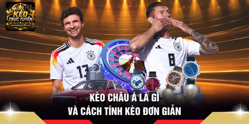 Kèo Châu Á Là Gì – Cẩm Nang Đọc Kèo Chấp Cho Người Mới 4 Kèo châu Á là gì và cách tính kèo đơn giản