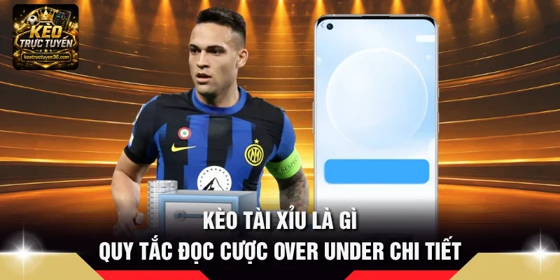 kèo tài xỉu là gì