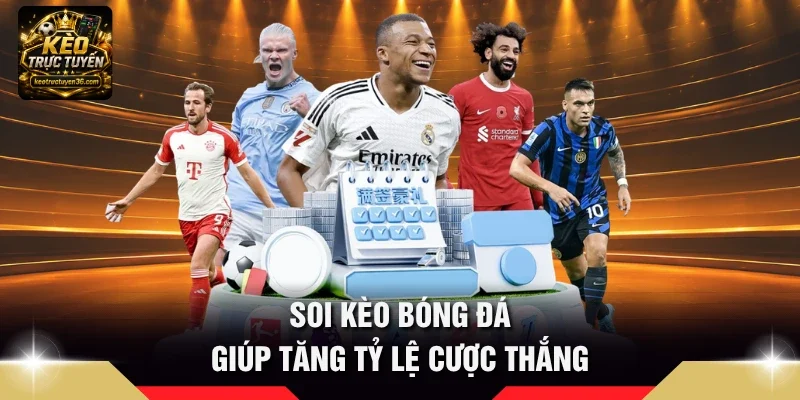 Cách Soi Kèo Bóng Đá – 6 Cách Phân Tích Trận Đấu Trước Giờ Đá 2 Soi kèo bóng đá giúp tăng tỷ lệ cược thắng